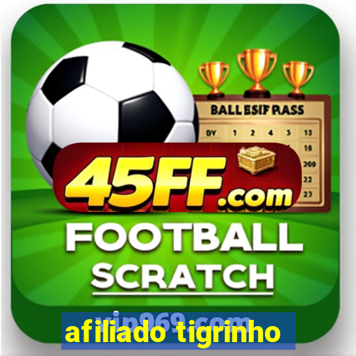 afiliado tigrinho